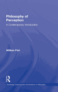 Philosophy of Perception: A Contemporary Introduction