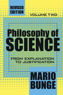 Philosophy of Science: Volume 2, from Explanation to Justification