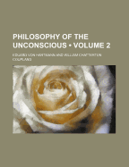 Philosophy of the Unconscious; Volume 2
