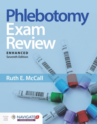 Phlebotomy Exam Review, Enhanced Edition - McCall, Ruth E