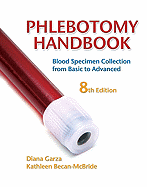 Phlebotomy Handbook: Blood Specimen Collection from Basic to Advanced