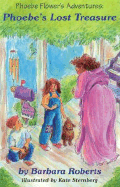 Phoebe's Lost Treasure: Phoebe Flower's Adventures