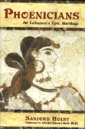 Phoenicians: Lebanon's Epic Heritage