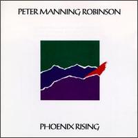 Phoenix Rising - Peter Manning Robinson