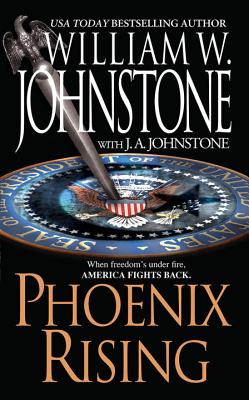 Phoenix Rising - Johnstone, William W, and Johnstone, J A