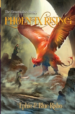 Phoenix Rising - Risho, Ephie, and Risho, Blue