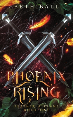 Phoenix Rising - Ball, Beth