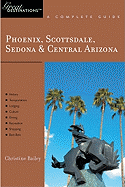 Phoenix, Scottsdale, Sedona & Central Arizona: A Complete Guide