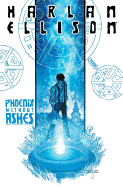 Phoenix without Ashes