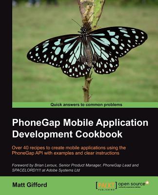 PhoneGap Mobile Application Development Cookbook - Gifford, Matt
