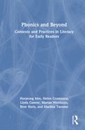 Phonics and Beyond: Contexts and Practices in Literacy for Early Readers