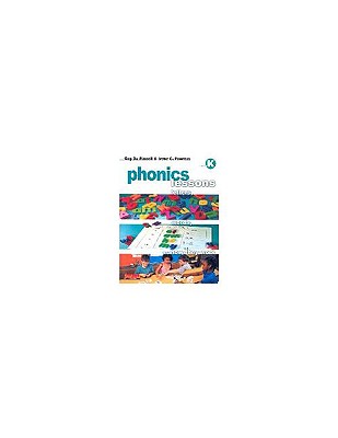 Phonics Lessons Grade K - Pinnell, Gay Su, and Fountas, Irene C