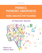 Phonics, Phonemic Awareness, and Word Analysis for Teachers: An Interactive Tutorial