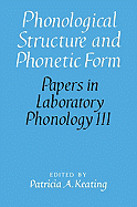 Phonological Structure and Phonetic Form