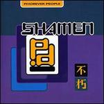 Phorever People [With Shamen Remixes]