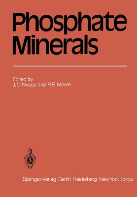Phosphate Minerals - Nriagu, J.O. (Editor), and Moore, P.H. (Editor)