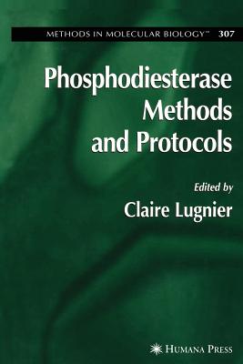 Phosphodiesterase Methods and Protocols - Lugnier, Claire (Editor)
