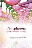 Phosphorene: Physical Properties, Synthesis, and Fabrication
