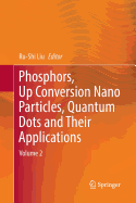 Phosphors, Up Conversion Nano Particles, Quantum Dots and Their Applications: Volume 2