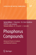 Phosphorus Compounds: Advanced Tools in Catalysis and Material Sciences