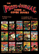 Photo-Journal Guide to Comics Volume 1 (A-J)