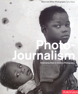 Photo-Journalism: Developing Style in Creative Photography
