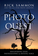 Photo Quest: Discovering Your Photographic & Artistic Voice