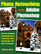 Photo Retouching with Abode Photoshop