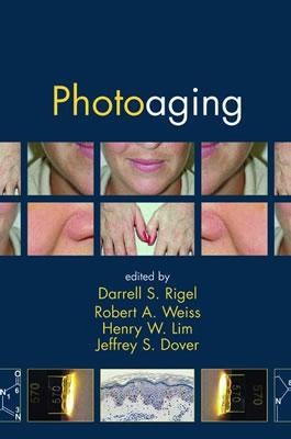 Photoaging - Rigel, Darrell S, MD (Editor), and Weiss, Robert, MSW, M S W (Editor), and Lim, Henry W (Editor)
