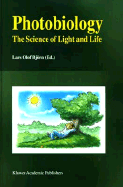 Photobiology: The Science of Light and Life