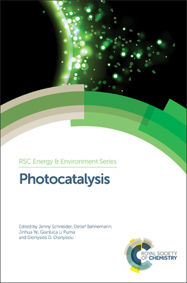 Photocatalysis: Complete Set - Schneider, Jenny (Editor), and Bahnemann, Detlef (Editor), and Ye, Jinhua (Editor)
