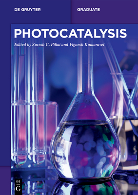 Photocatalysis - Pillai, Suresh C (Editor), and Kumaravel, Vignesh (Editor)