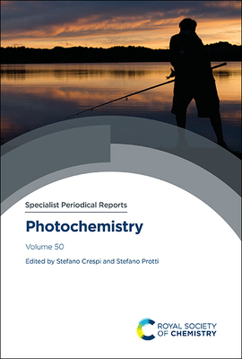Photochemistry: Volume 50 - Crespi, Stefano (Editor), and Protti, Stefano (Editor)