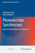 Photoelectron Spectroscopy: Bulk and Surface Electronic Structures