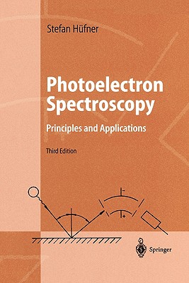 Photoelectron Spectroscopy: Principles and Applications - H�fner, Stephan
