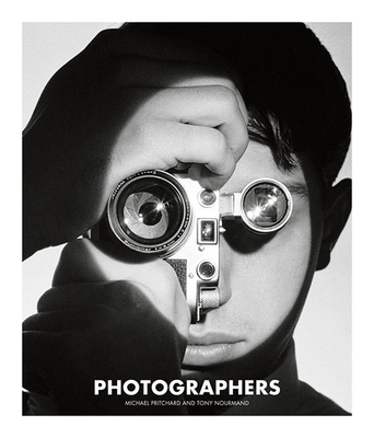 Photographers - Nourmand, Tony (Editor), and Pritchard, Michael