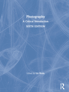 Photography: A Critical Introduction