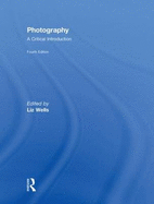 Photography: A Critical Introduction