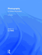 Photography: A Critical Introduction