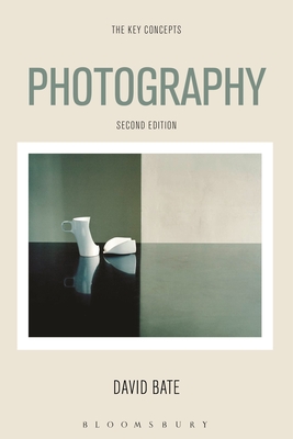 Photography: The Key Concepts - Bate, David