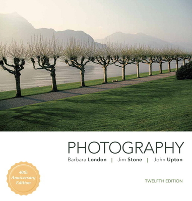 Photography - London, Barbara, and Stone, Jim, and Upton, John