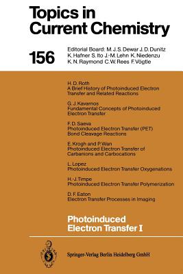 Photoinduced Electron Transfer I - Mattay, Jochen (Editor), and Eaton, David F (Contributions by), and Kavarnos, George J (Contributions by)