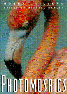 Photomosaics - Silvers, Robert, and Hawley, Michael (Introduction by)