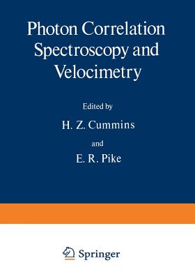 Photon Correlation Spectroscopy and Velocimetry - Cummins, H. (Editor)