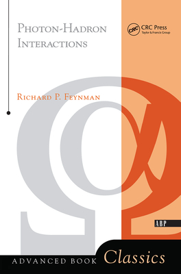 Photon-hadron Interactions - Feynman, Richard P.