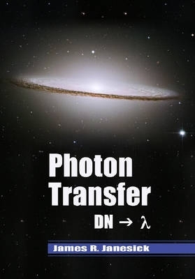 Photon Transfer: Dn [Lambda] - Janesick, James R