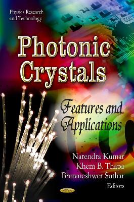 Photonic Crystals: Features & Applications - Kumar, Narenda (Editor), and Thapa, Khem B (Editor), and Suthar, Bhuneshwar (Editor)
