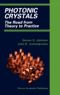Photonic Crystals: The Road from Theory to Practice