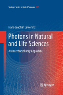 Photons in Natural and Life Sciences: An Interdisciplinary Approach