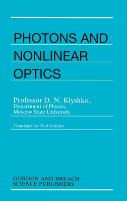 Photons Nonlinear Optics - Klyshko, D N